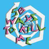 50 Ways To Kill Me : Feed Me to Demons